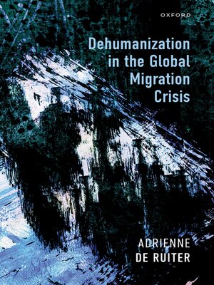 cover image of Dehumanization in the Global Migration Crisis